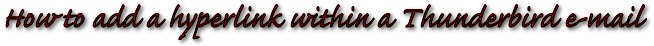 How to add a hyperlink within a Thunderbird e-mail